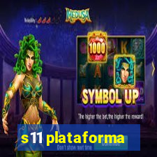 s11 plataforma